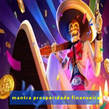 mantra prosperidade financeira